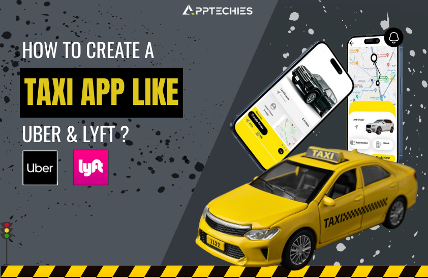 how to create a taxi app like uber or lyft