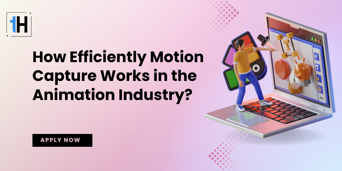 how Efficiently motion capture works in the animation industry?